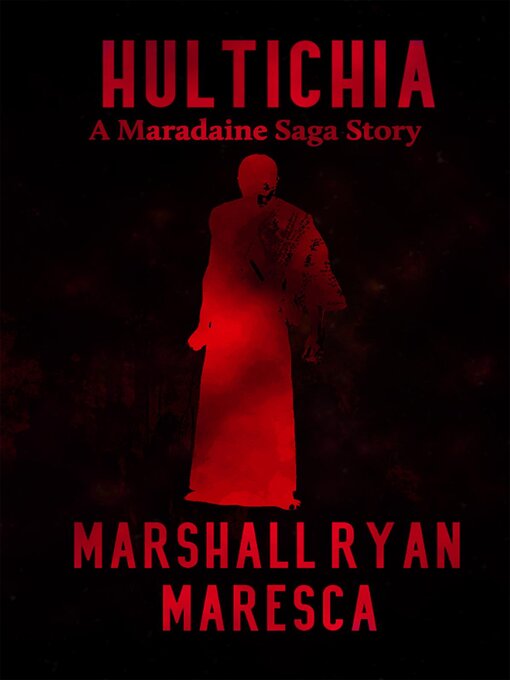 Title details for Hultichia by Marshall Ryan Maresca - Available